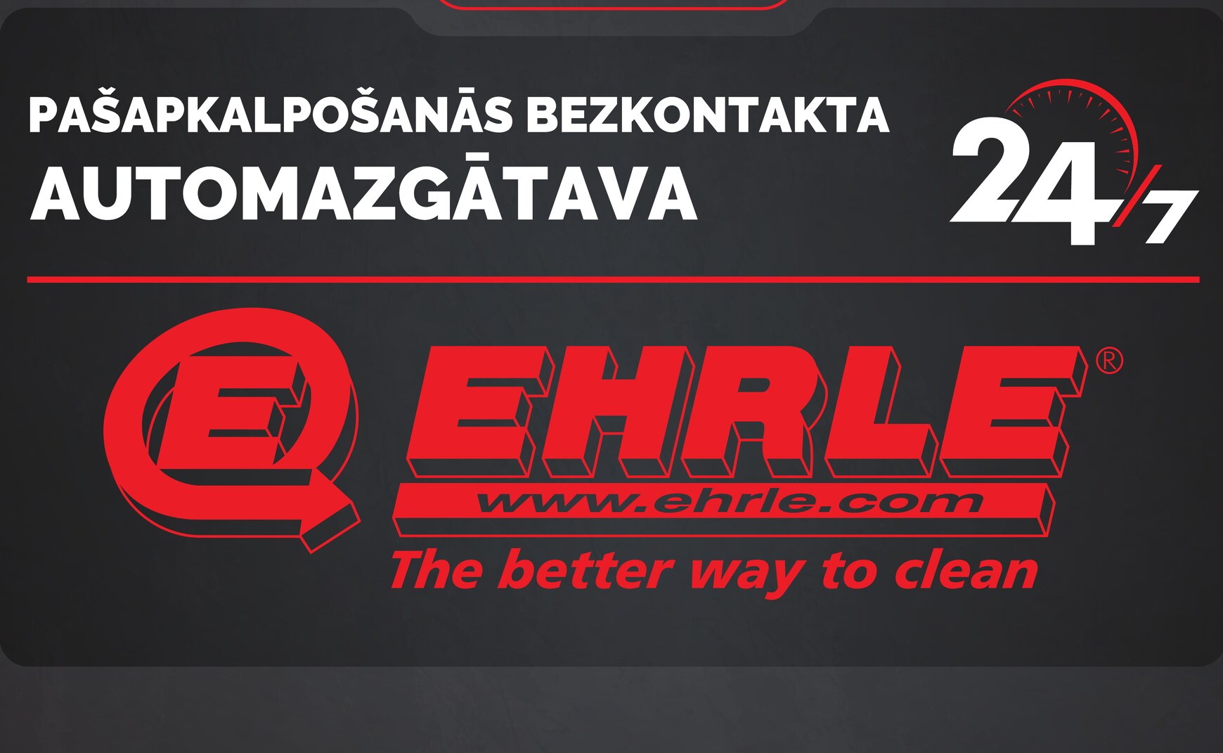 EHRLE pašapkalpošanās bezkontakta automazgātava — atvērts 24/7
